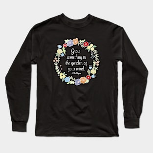 Mister Rogers - Grow something in the garden of your mind Long Sleeve T-Shirt